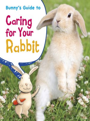 cover image of Bunny's Guide to Caring for Your Rabbit